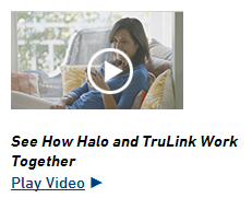 Halo TruLink Video